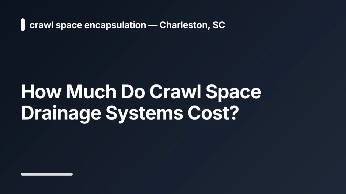 how much does crawl space drainage systems cost