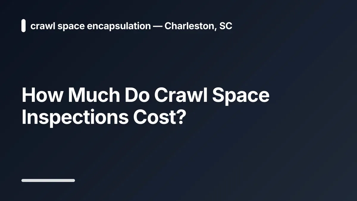 how much does crawl space inspections cost